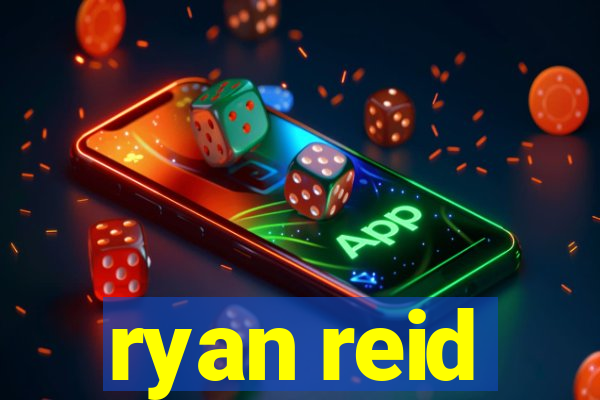 ryan reid